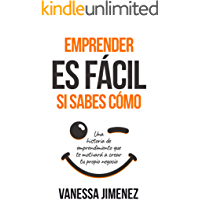 Los mejores  - Emprender es Fácil si Sabes Cómo: Una Historia de Emprendimiento que te Motivará a Crear tu Propio Negocio (Éxito…